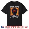 Black Men Stay Dope Stay Fearless Black History Graphic Shirt