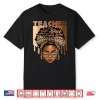 Black Teacher Magic Black History Month Afro Hair Melanin Shirt