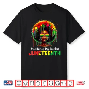 Black Womens Girls Juneteenth Remembering My Ancestors Shirt