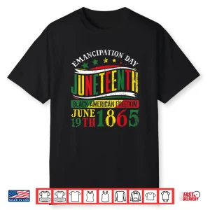 Juneteenth Black History Celebrating Black Freedom Shirt