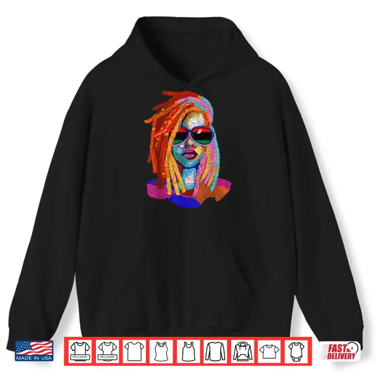 Hoodie Locd Hair Art African American Woman Girl Black Queen Shirt