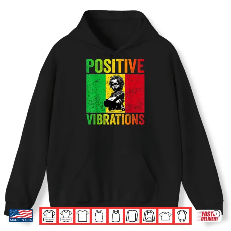 Hoodie Rasta Baby African Vintage Positive Vibrations Juneteenth Shirt