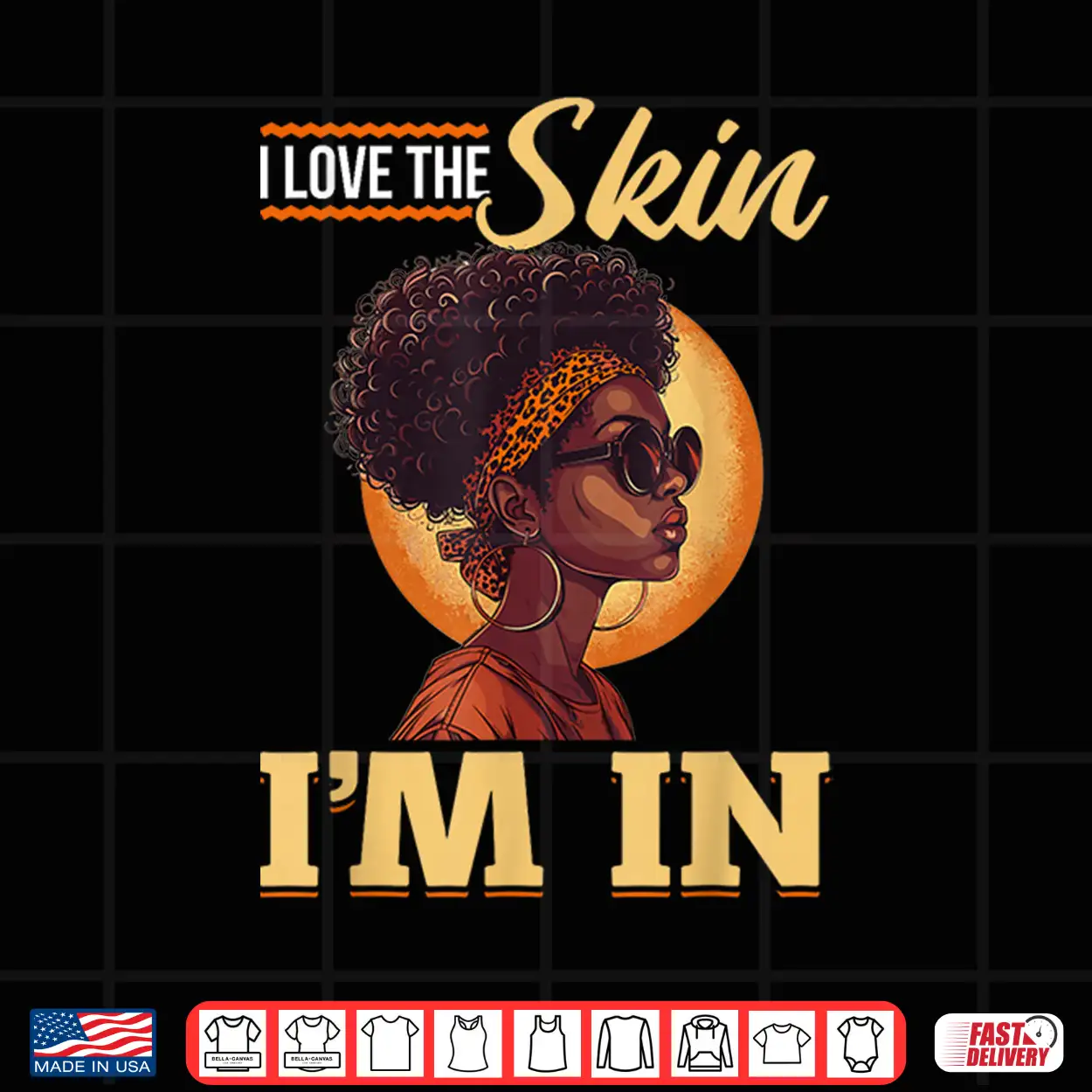 Black Women I Love The Skin I´M In Black History Graphic Shirt Black Women I Love The Skin I´M In Black History Graphic Shirt