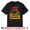 Dear Ancestors I Understand The Assignment Pro Black Pride Shirt
