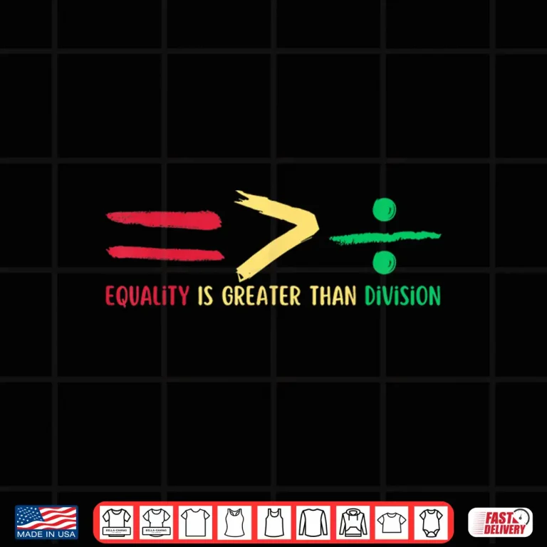 Design Equality Is Greater Than Division Black History Month Math Shirt