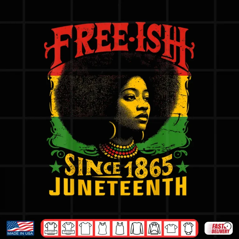 Design Free ish Black History Juneteenth Freedom Emancipation Women Shirt