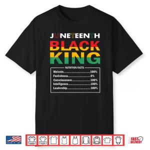 Juneteenth Black King Nutritional Facts Black History Month Shirt