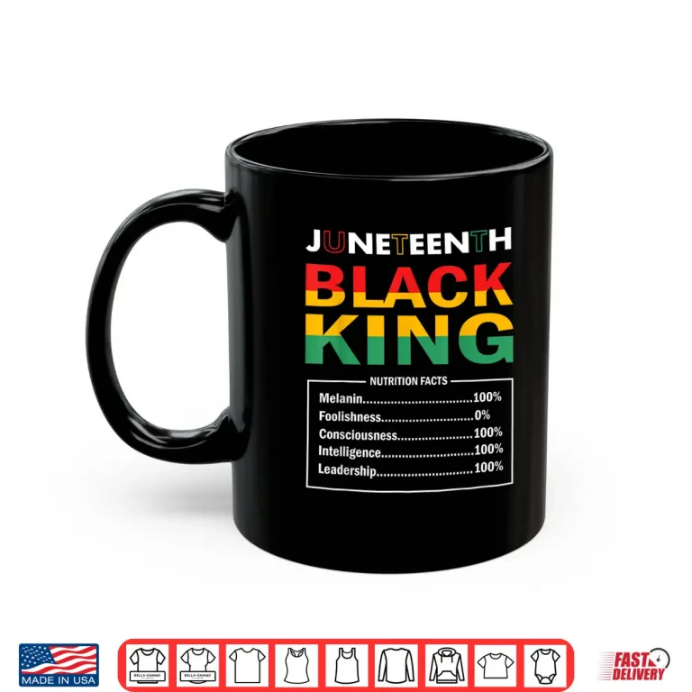 Mug Juneteenth Black King Nutritional Facts Black History Month Shirt