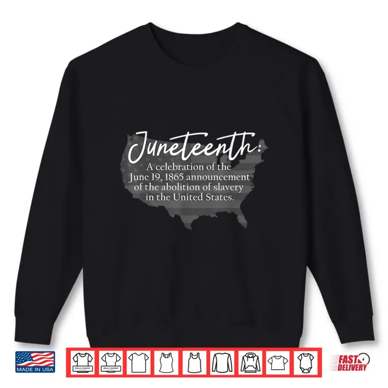 Sweatshirt Juneteenth Definition USA Map American Flag Black History Shirt