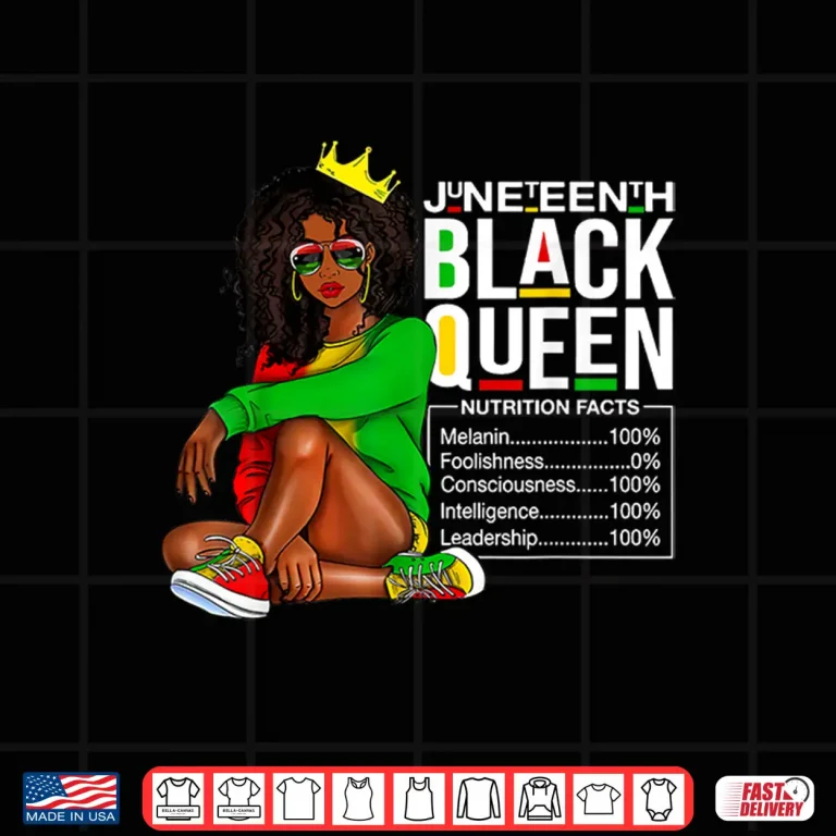 Design Womens Juneteenth Black Queen Nutritional Facts 4th Of July Shirt