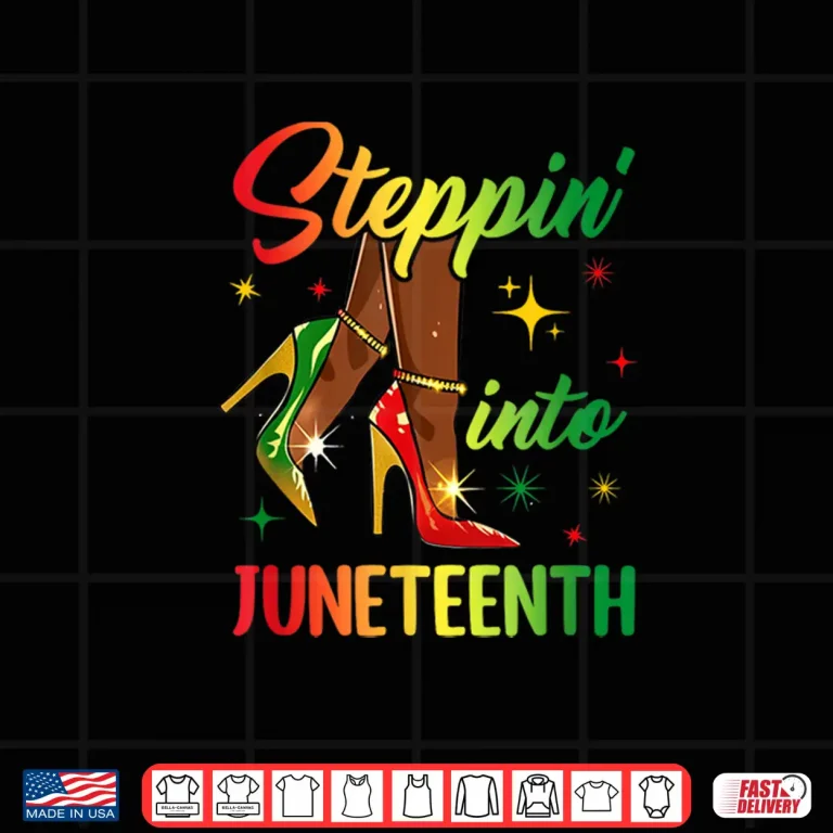 Design Afro Woman High Heels Black Girl Stepping Into Juneteenth Shirt