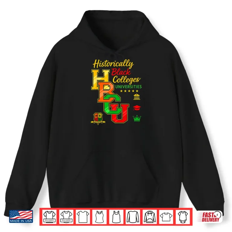 Hoodie Black History Afrocentric Rooting for Every HBCU Costume Shirt