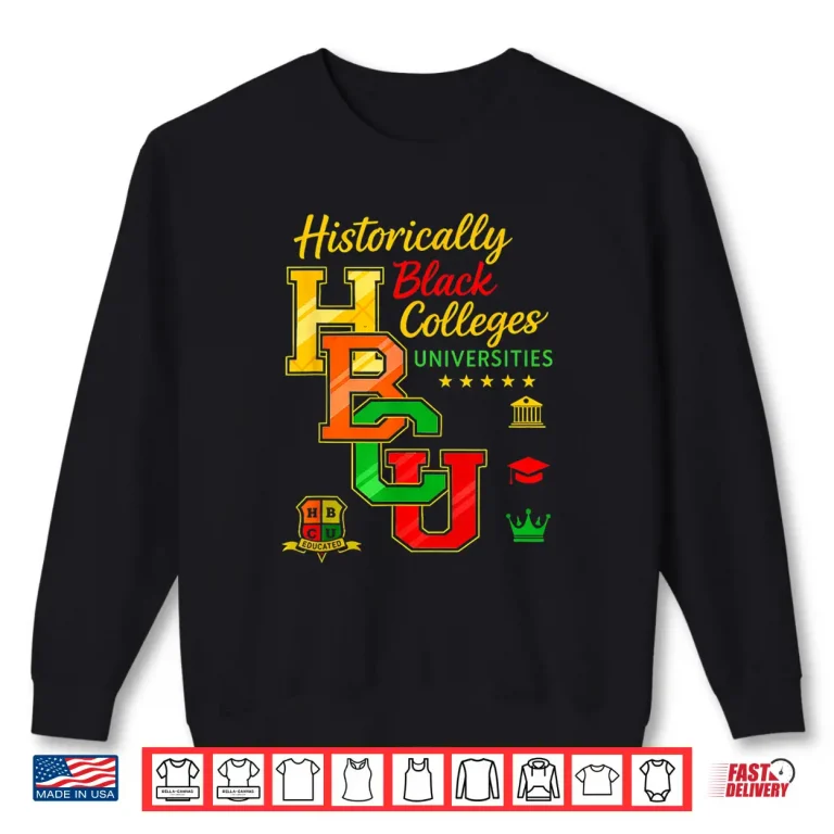 Sweatshirt Black History Afrocentric Rooting for Every HBCU Costume Shirt
