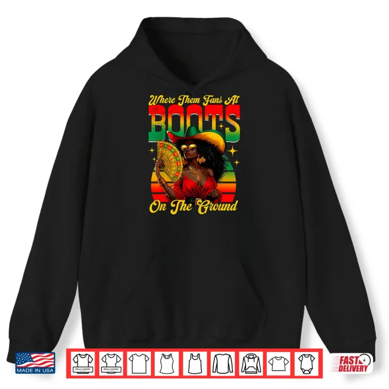 Hoodie Boots On The Ground Juneteenth Cowgirl Shirt