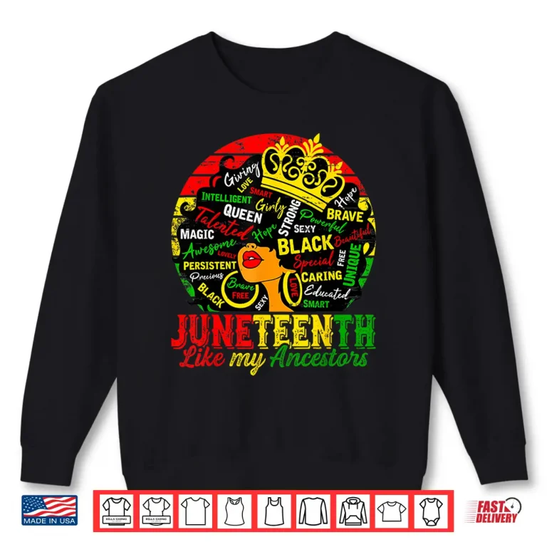 Sweatshirt Black Women Freedom 1865 Juneteenth Like My Ancestors Shirt
