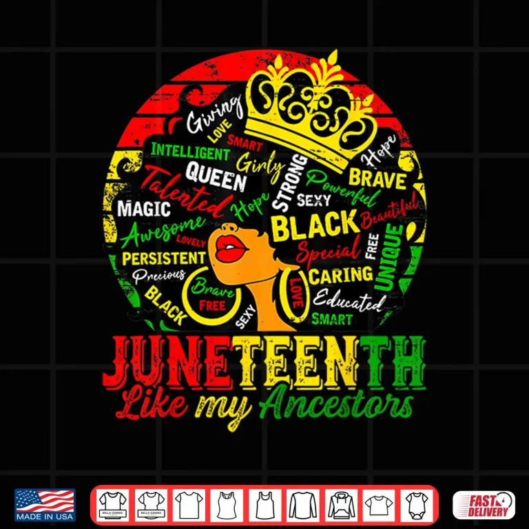 Design Black Women Freedom 1865 Juneteenth Like My Ancestors Shirt