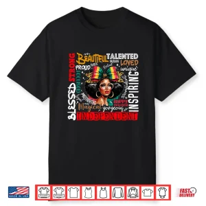 Juneteenth Afro Woman Tee Independent Proud Blessed Queen Shirt