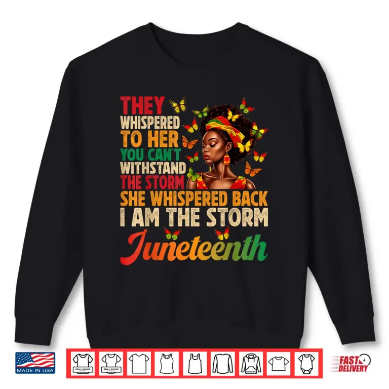 Sweatshirt Juneteenth Shirts Women I am the Storm Black Freedom 1865 Shirt