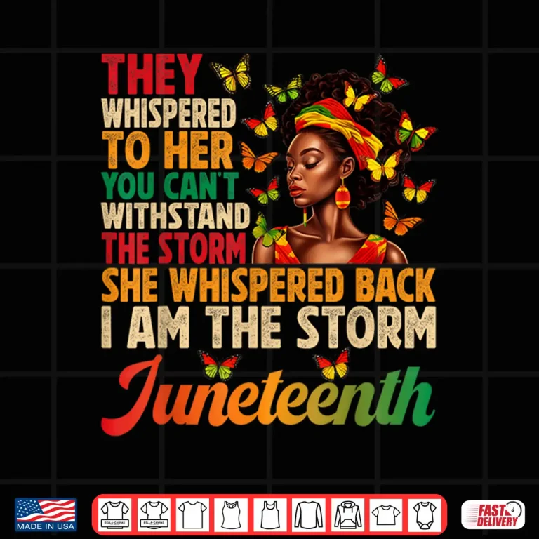 Design Juneteenth Shirts Women I am the Storm Black Freedom 1865 Shirt