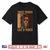Thick Thighs And Loc’D Vibes Melanin Black Women Juneteenth Shirt