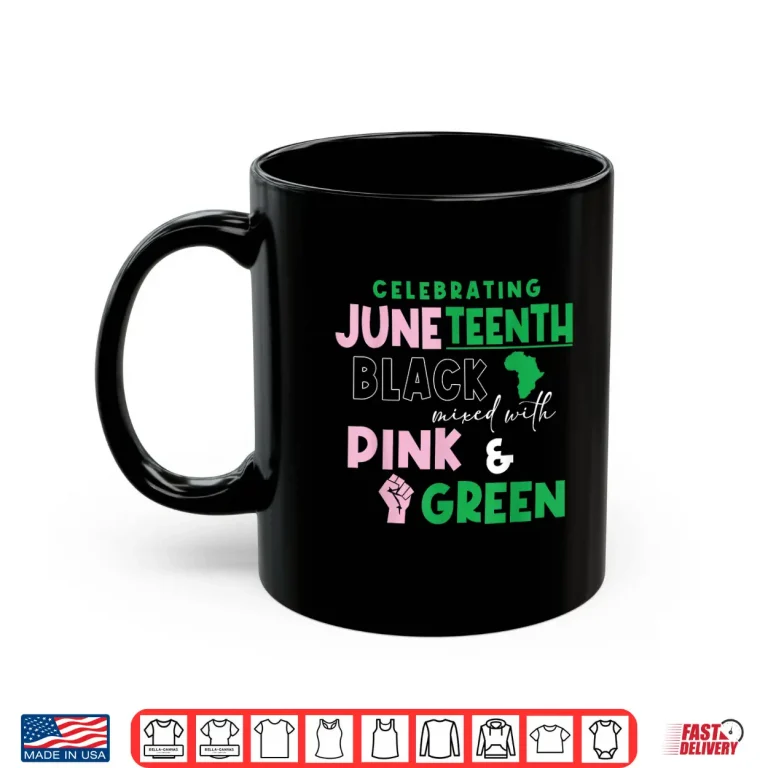 Mug Celebrating Juneteenth Black mixed with History Pink Shirt