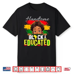Handsome Black Educated Black History Shirt For Kids Boys Shirt