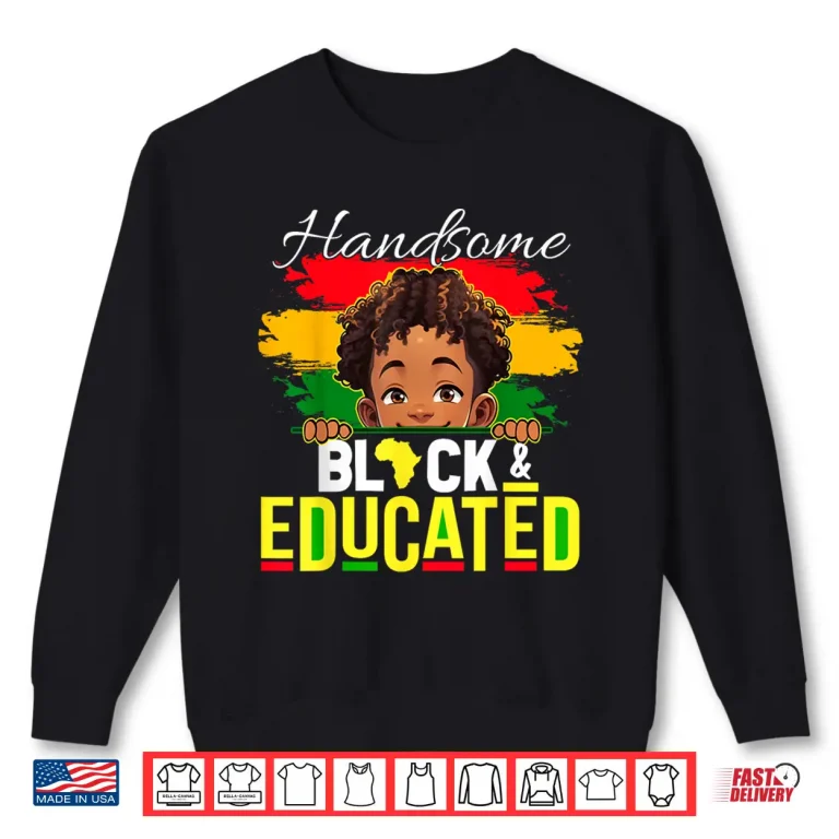 Sweatshirt Handsome Black Educated Black History Shirt for Kids Boys Shirt
