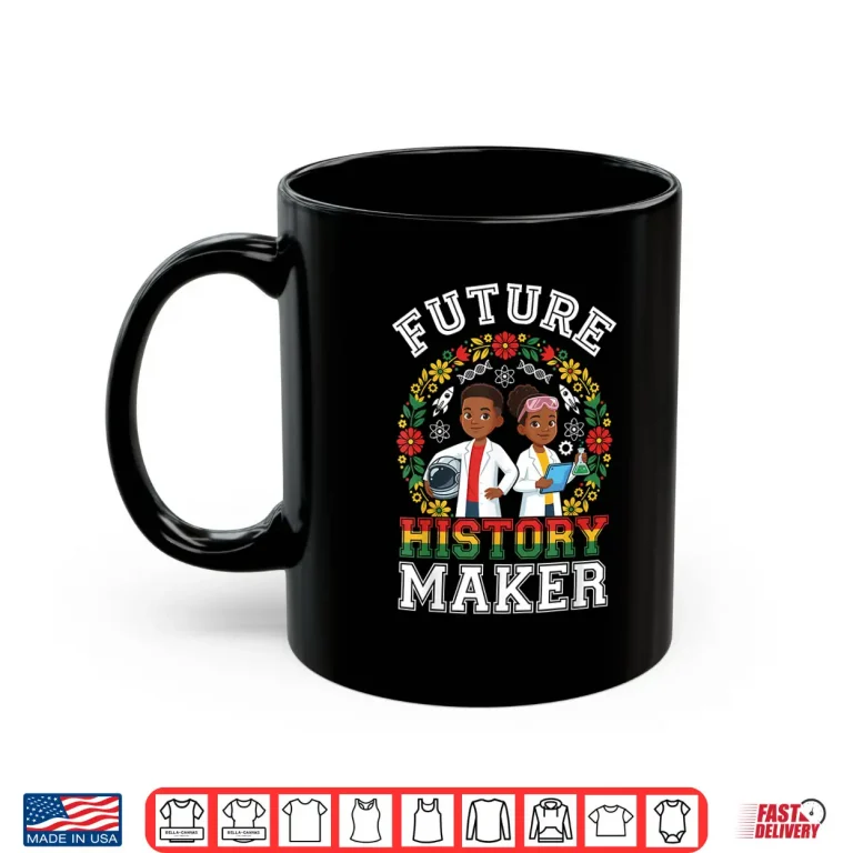 Mug Future History Maker Black History Month Kids Boys Girls Shirt