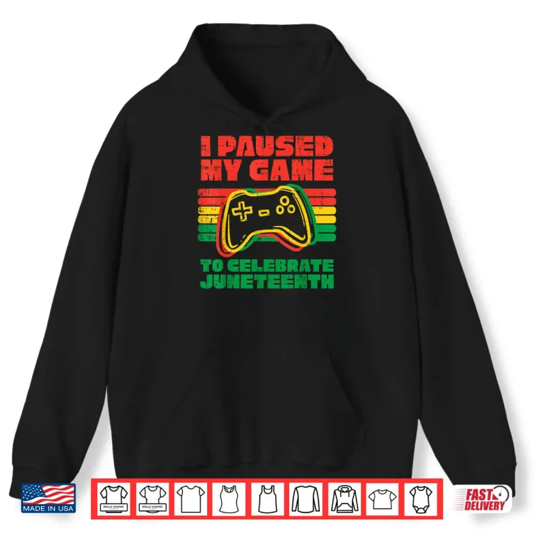 Hoodie I Paused My Game To Celebrate Juneteenth Black Kids Boys Men Shirt
