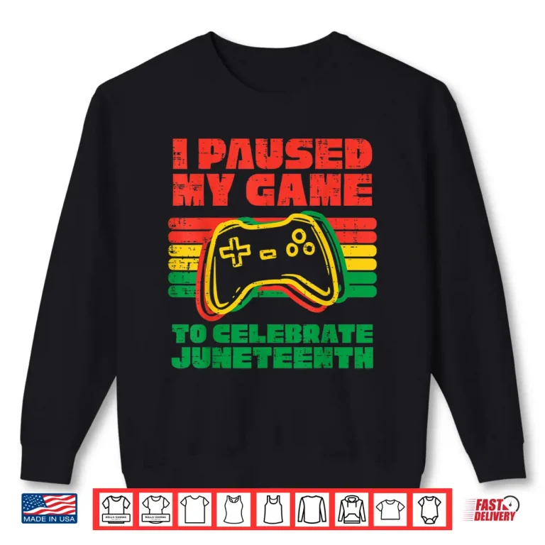 Sweatshirt I Paused My Game To Celebrate Juneteenth Black Kids Boys Men Shirt