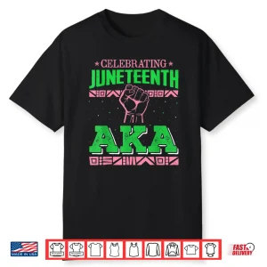 Celebrating Juneteenth Aka Fist Black History Men Women Shirt