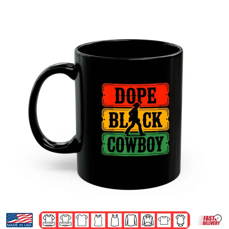 Mug Dope Black Cowboy Western Style Rodeo Melanin Afro American Shirt