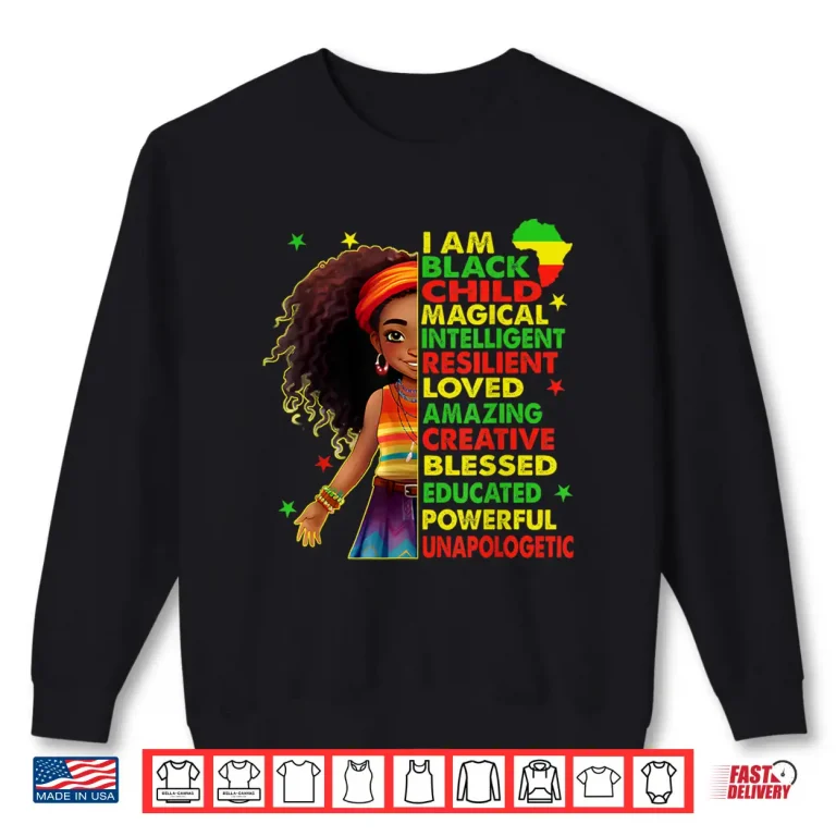 Sweatshirt I Am Black Child Juneteenth African American Girls Kids Shirt
