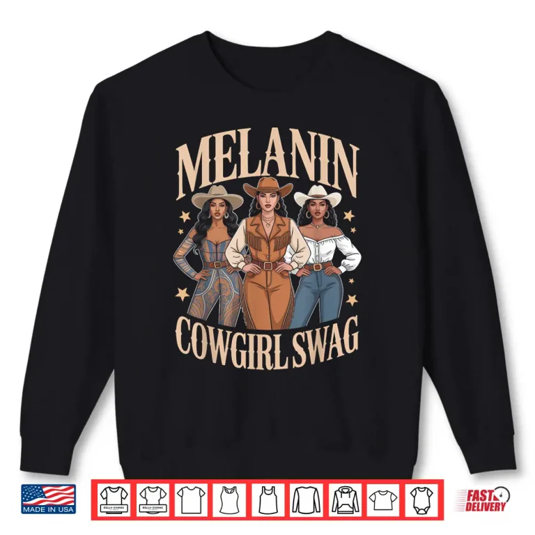 Sweatshirt Melanin Cowgirl Swag Shirt Women Juneteenth Trail Ride Shirt