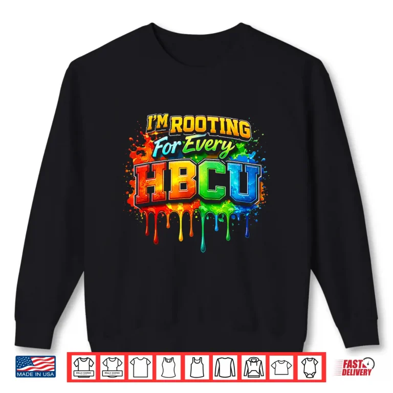 Sweatshirt Rooting for Every HBCU Black History Costume Afrocentric Shirt