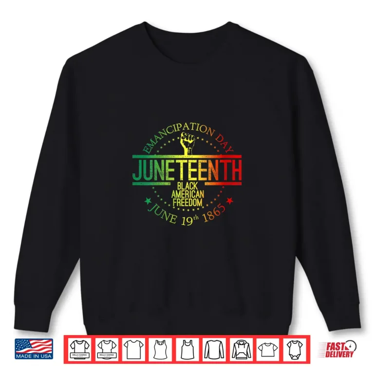 Sweatshirt Womens Juneteenth African American Freedom Black History June 19 Shirt