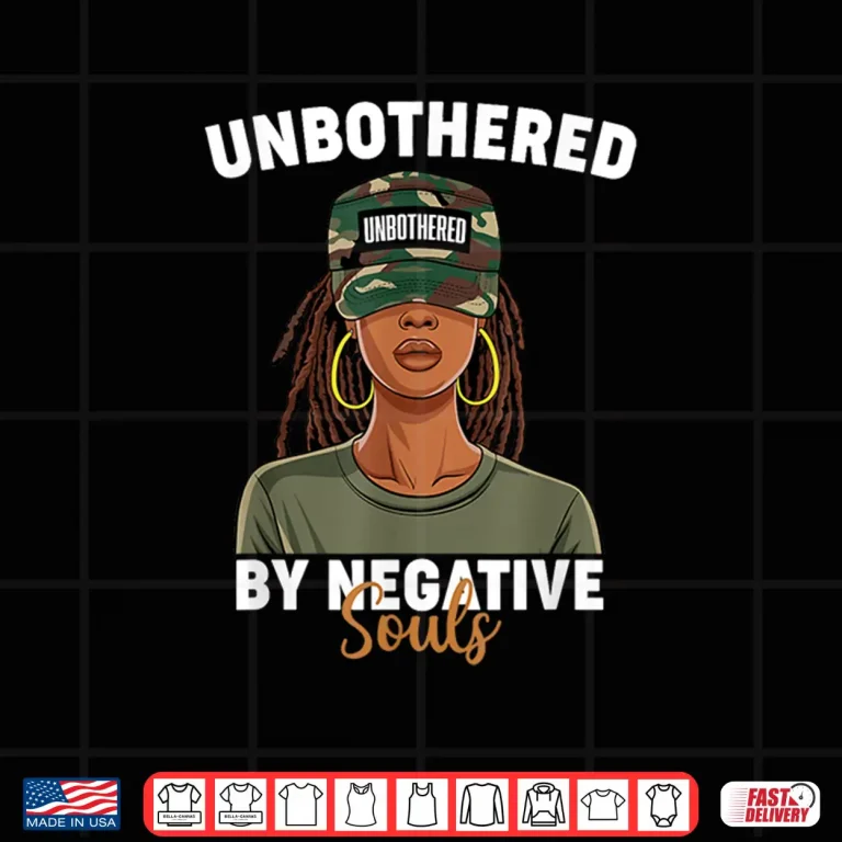 Design Black History Month Unbothered By Negative Souls Camo Locs Shirt