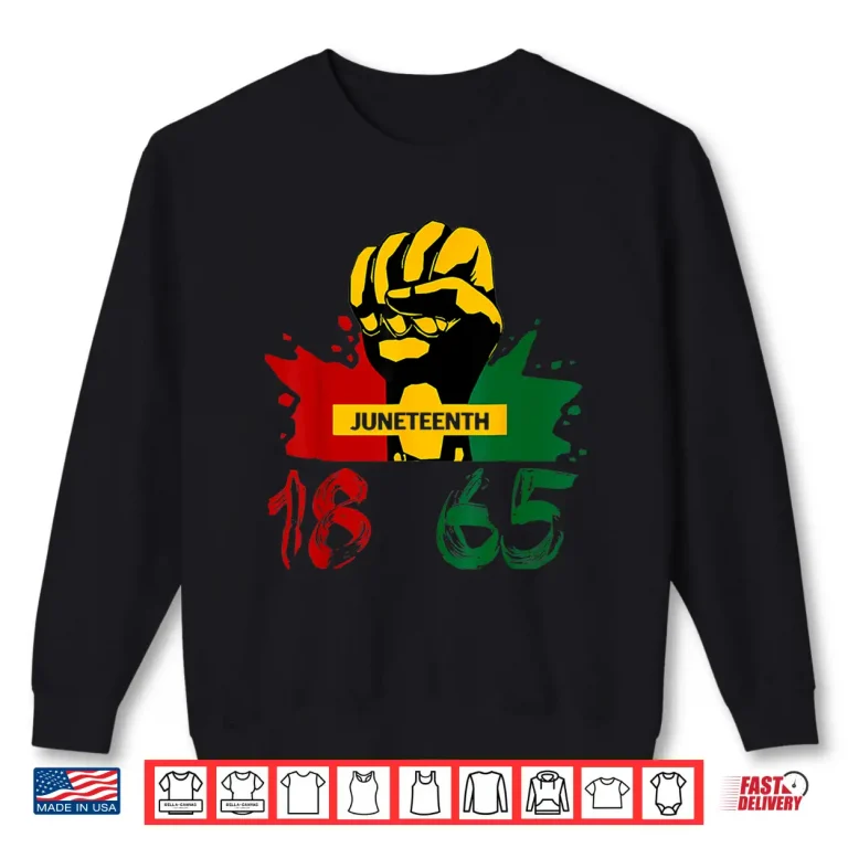Sweatshirt Juneteenth 18 65 African American Power Shirt