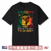 Juneteenth Celebrating Black Freedom Juneteenth 1865 Shirt