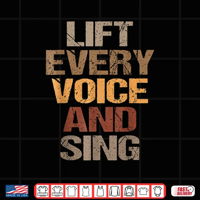 Design Lift Every Voice And Sing Juneteenth Black History Month Shirt