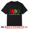 No Sugar Black No Cream Juneteenth Black History Month Shirt