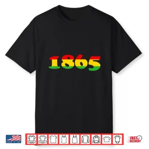 1865 Juneteenth Black History Month Freedom Shirt