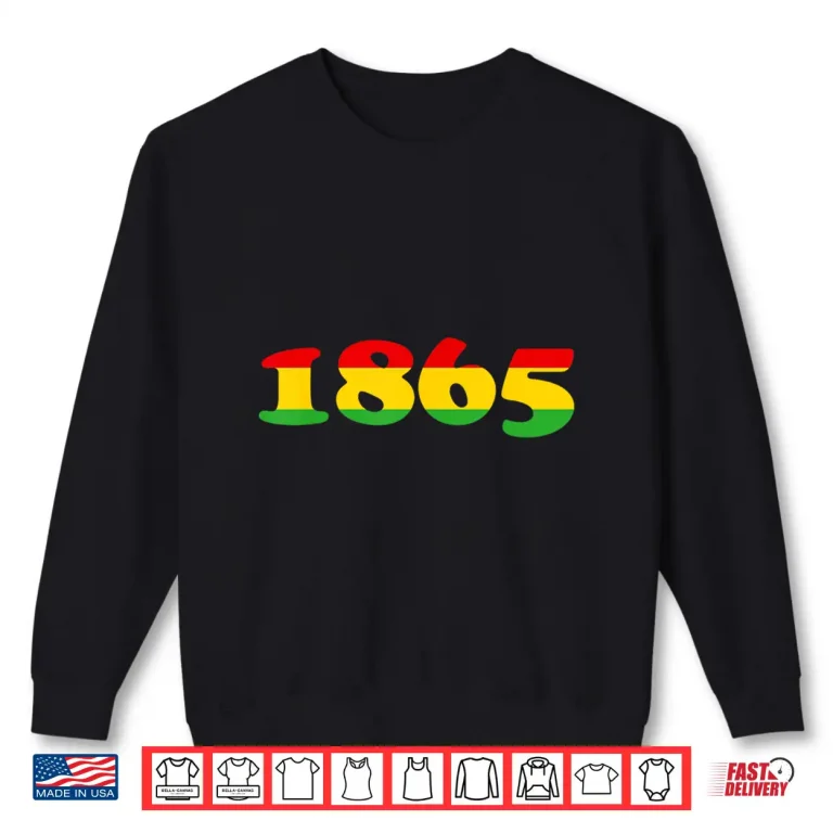 Sweatshirt 1865 Juneteenth Black History Month Freedom Shirt