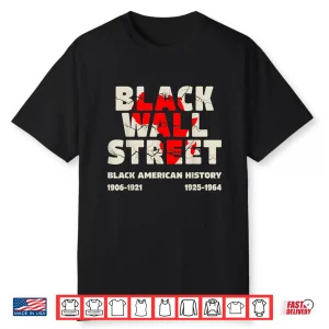 Black Wall Street Tulsa African Juneteenth Black Wall Street Shirt
