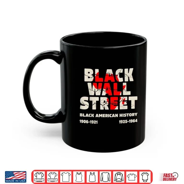 Mug Black Wall Street Tulsa African Juneteenth Black Wall Street Shirt