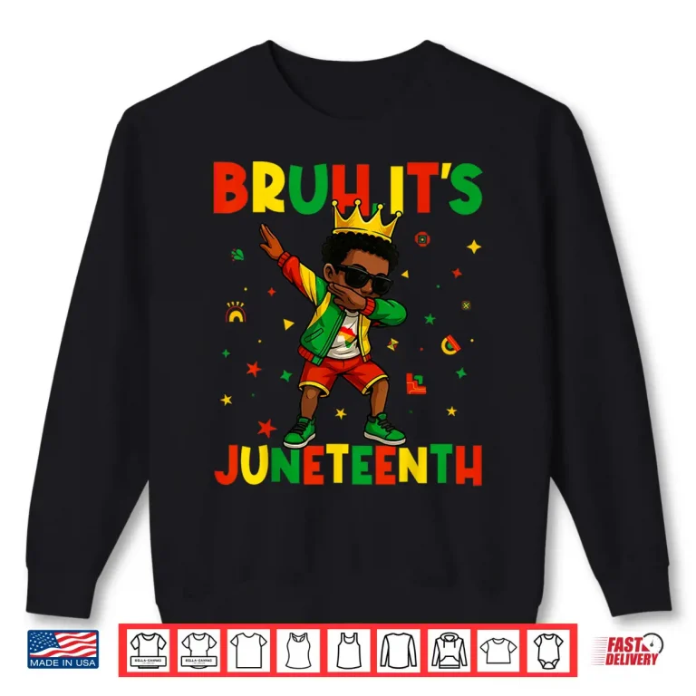 Sweatshirt Bruh Its Juneteenth Dabbing Boys Celebrating Black Freedom Shirt