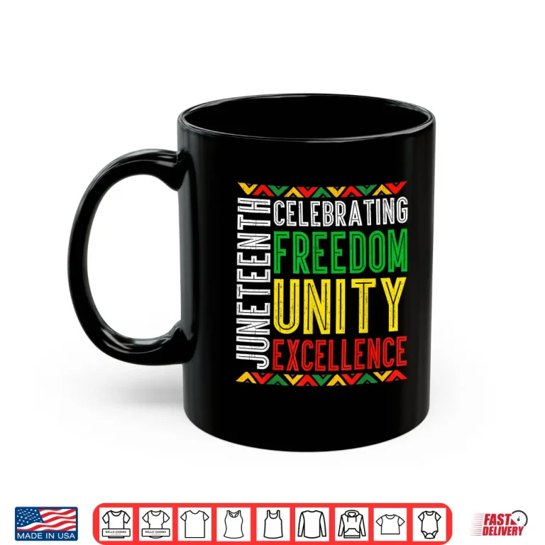 Mug Celebrating Juneteenth African Freedom 1865 Men Women Kids Shirt