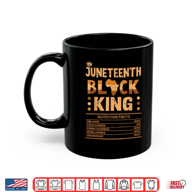 Mug Juneteenth Black King Nutrition Facts Melanin Matching Dad Shirt
