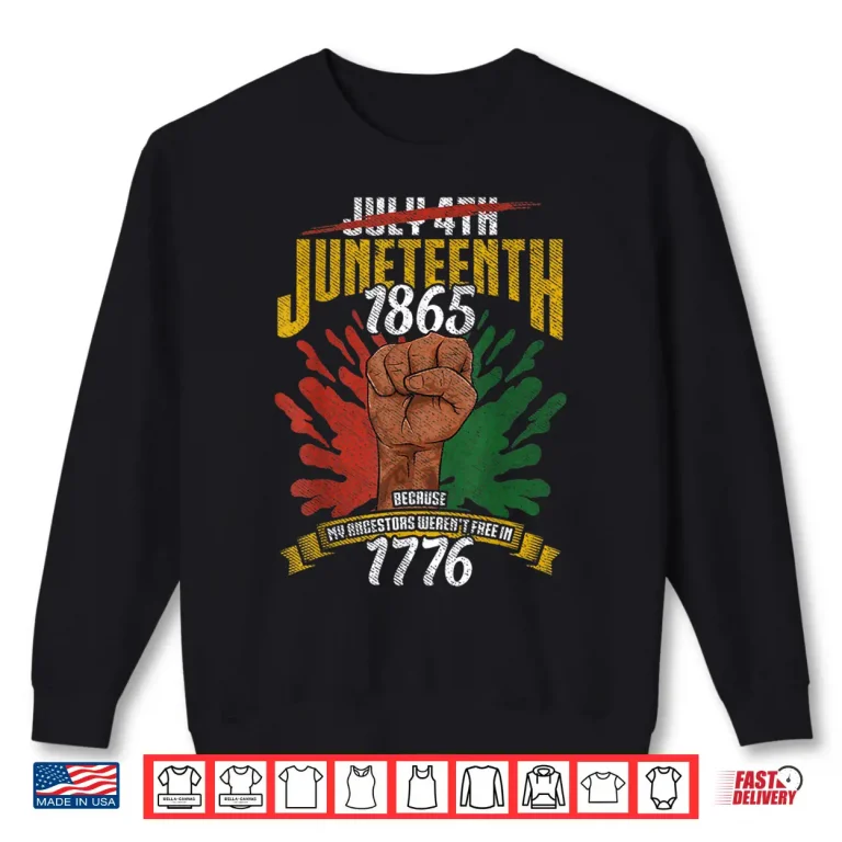 Sweatshirt Juneteenth Tshirt Women Juneteenth Shirts For Men Juneteenth Shirt