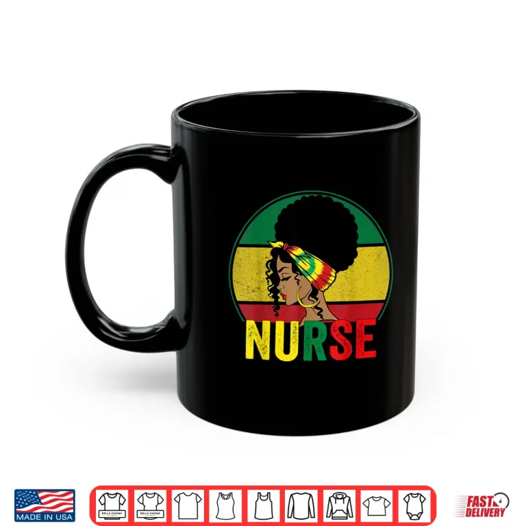 Mug Black Woman Nurse Afro Melanin Vintage Black History Month Shirt